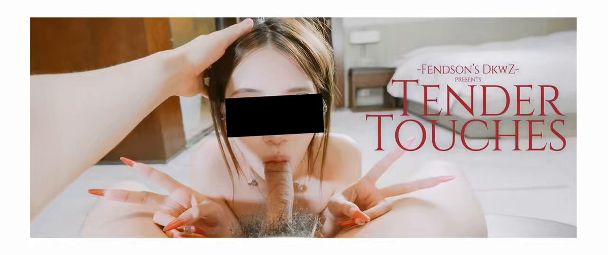 Fendson's DkwZ新作：
「Tender Touches」现已发布

“06年清纯系女主播的吃?首秀”

详情见✈️预览群?

 
 

 